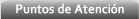 Puntos de Atenci�n